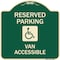 Signmission Reserved Parking Van Accessible W/Heavy-Gauge Aluminum Architectural Sign, 18" x 18", G-1818-22988 A-DES-G-1818-22988 - alternate 1